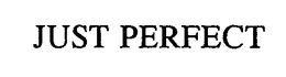 JUST PERFECT trademark