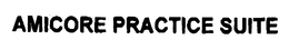 AMICORE PRACTICE SUITE trademark