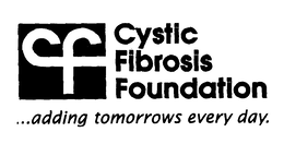 CYSTIC FIBROSIS FOUNDATION ADDING TOMORROWS EVERY DAY. trademark