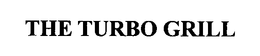 THE TURBO GRILL trademark