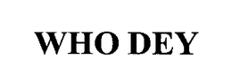 WHO DEY trademark
