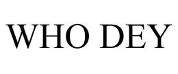 WHO DEY trademark