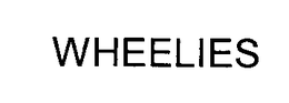 WHEELIES trademark