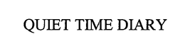 QUIET TIME DIARY trademark