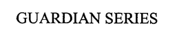 GUARDIAN SERIES trademark
