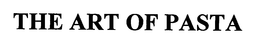 THE ART OF PASTA trademark