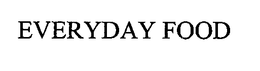 EVERYDAY FOOD trademark