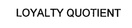 LOYALTY QUOTIENT trademark