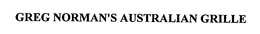 GREG NORMAN'S AUSTRALIAN GRILLE trademark