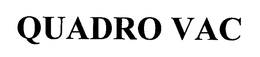 QUADRO VAC trademark