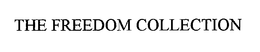 THE FREEDOM COLLECTION trademark