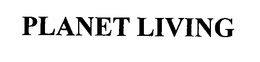 PLANET LIVING trademark