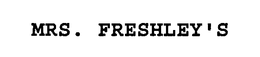 MRS. FRESHLEY'S trademark