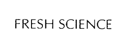 FRESH SCIENCE trademark