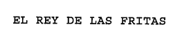EL REY DE LAS FRITAS trademark
