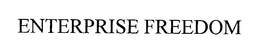 ENTERPRISE FREEDOM trademark