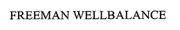 FREEMAN WELLBALANCE trademark