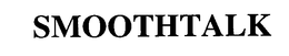 SMOOTHTALK trademark