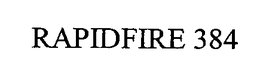 RAPIDFIRE 384 trademark