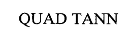 QUAD TANN trademark