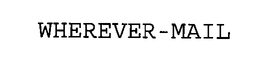 WHEREVER-MAIL trademark