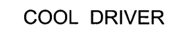 COOL DRIVER trademark