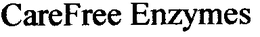 CAREFREE ENZYMES trademark
