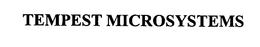 TEMPEST MICROSYSTEMS trademark