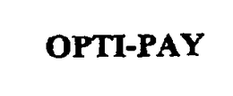 OPTI-PAY trademark