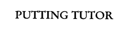 PUTTING TUTOR trademark