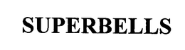 SUPERBELLS trademark