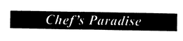 CHEF'S PARADISE trademark