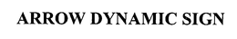 ARROW DYNAMIC SIGN trademark