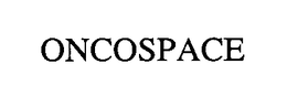 ONCOSPACE trademark