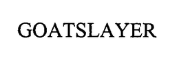 GOATSLAYER trademark