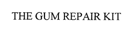 THE GUM REPAIR KIT trademark