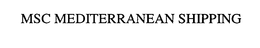 MSC MEDITERRANEAN SHIPPING trademark