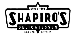 SHAPIRO'S DELICATESSEN KOSHER STYLE SINCE 1905 trademark
