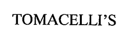 TOMACELLI'S trademark