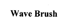 WAVE BRUSH trademark