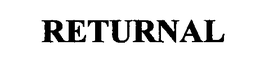 RETURNAL trademark