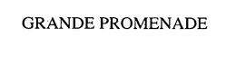 GRANDE PROMENADE trademark