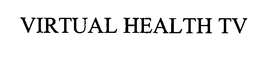 VIRTUAL HEALTH TV trademark