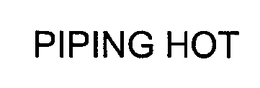 PIPING HOT trademark