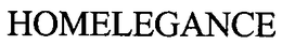 HOMELEGANCE trademark