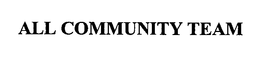 ALL COMMUNITY TEAM trademark