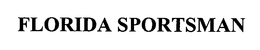 FLORIDA SPORTSMAN trademark