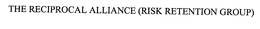 THE RECIPROCAL ALLIANCE (RISK RETENTION GROUP) trademark