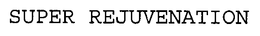 SUPER REJUVENATION trademark