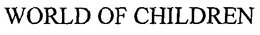 WORLD OF CHILDREN trademark